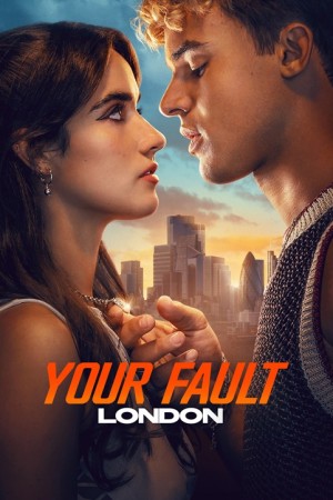 دانلود فیلم Your Fault: London